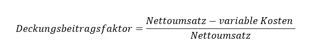 Deckungsbeitragsfaktor Formel. Nettoumsatz subtrahiert mit variablen Kosten geteilt durch Nettoumsatz.
